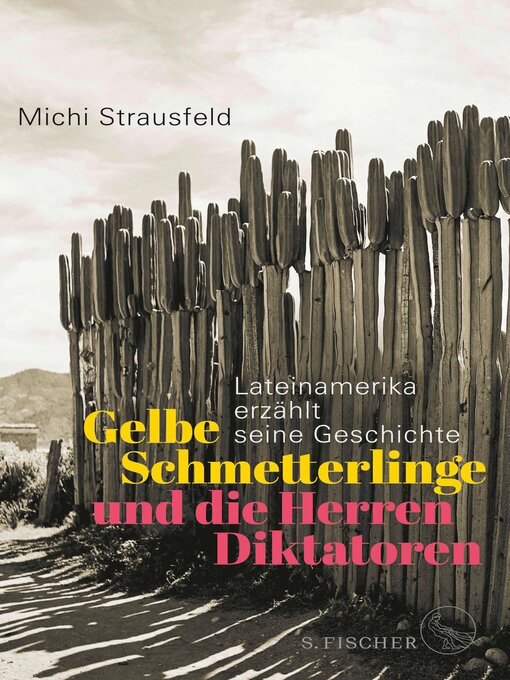 Title details for Gelbe Schmetterlinge und die Herren Diktatoren by Michi Strausfeld - Available